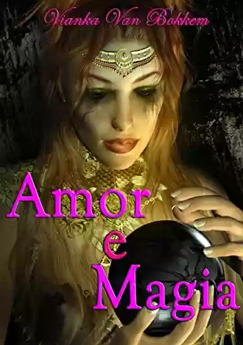 Capa do livro: Amor E Magia - Ler Online pdf