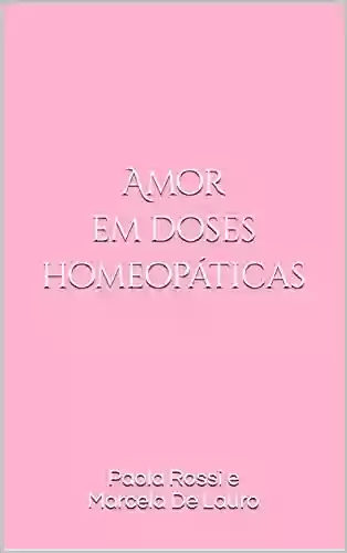 Livro PDF: Amor em doses homeopáticas