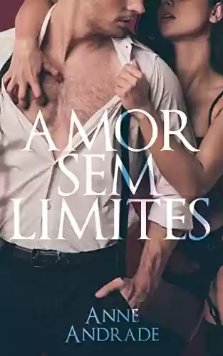 Livro PDF: Amor Sem Limites - Série Sem Limites
