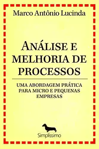 Livro PDF: Análise e melhoria de processos - uma abordagem prática para micro e pequenas empresas
