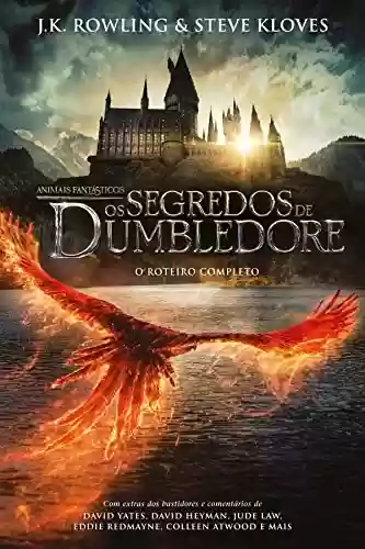 Livro PDF: Animais Fantásticos: Os segredos de Dumbledore - O roteiro completo