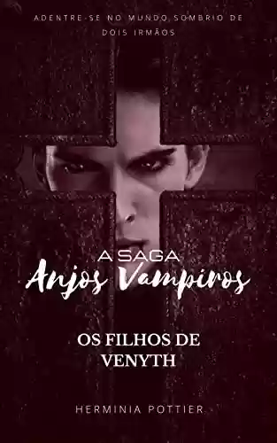 Livro PDF: Anjos Vampiros: Os Filhos de Venyth
