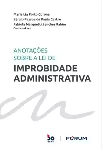 Livro PDF: Anotações Sobre a Lei de Improbidade Administrativa