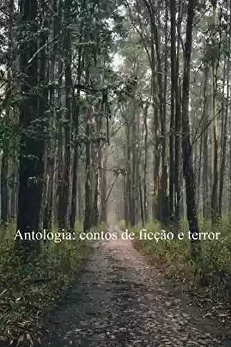 Capa do livro: Antologia: contos de ficção e terror - Ler Online pdf