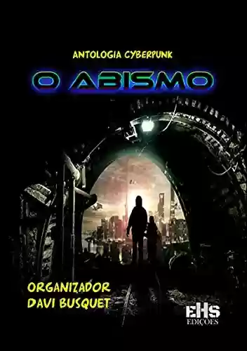 Livro PDF Antologia Cyberpunk O Abismo