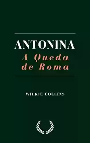 Livro PDF: Antonina: A Queda de Roma