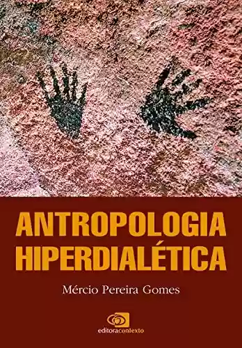 Capa do livro: Antropologia hiperdialética - Ler Online pdf