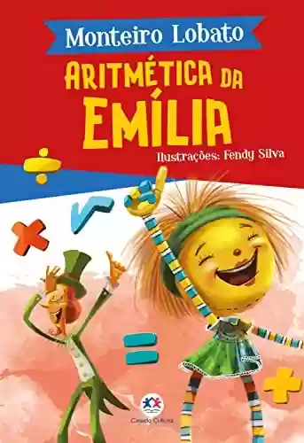 Capa do livro: Aritmética da Emília (A turma do Sítio do Picapau Amarelo) - Ler Online pdf