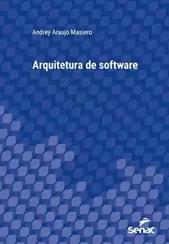 Livro PDF: Arquitetura de software (Série Universitária)