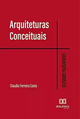 Livro PDF: Arquiteturas Conceituais: Estudos Filosóficos