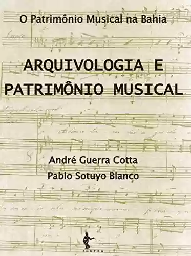 Livro PDF: Arquivologia e patrimônio musical
