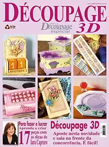 Livro PDF: Arte & Découpage Especial Edição 6: Découpage em 3D