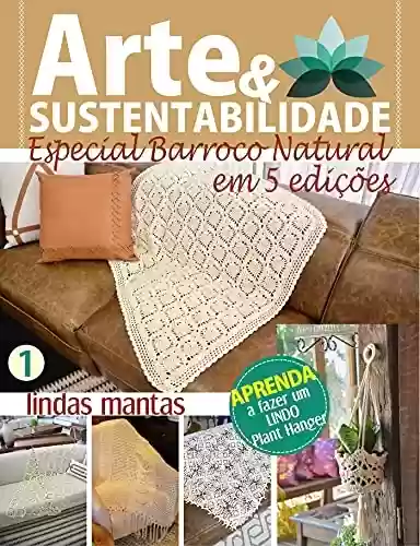 Livro PDF: Arte e Sustentabilidade Ed. 08 - Especial Barroco Natural em 5 Edições