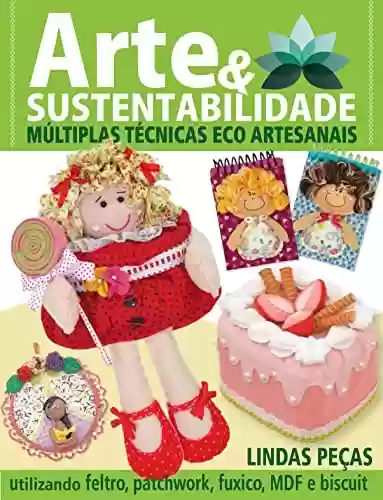 Livro PDF: Arte e Sustentabilidade Ed. 14 - Múltiplas Técnicas Eco Artesanais (Criarte Soluções Editora)
