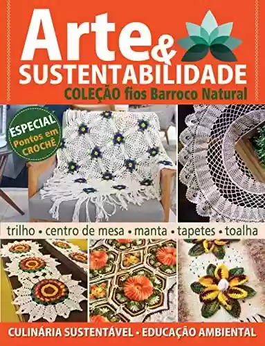 Livro PDF: Arte e Sustentabilidade Ed. 15 - Coleção Fios Barroco Natural (Criarte Soluções Editora)
