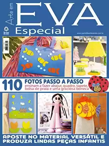 Livro PDF: Arte em E.V.A. Especial Edição 2: Aposte no material versátil e produza lindas peças infantis.