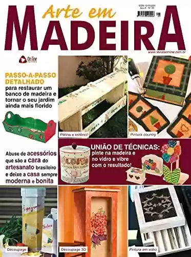 Livro PDF: Arte em Madeira Edição 29: PASSO-A-PASSO, para restaurar um banco de madeira e tornar o seu jardim ainda florido