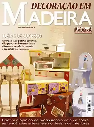 Livro PDF: Arte em Madeira Especial Edição 05: IDEIAS DE SUCESSO, Aprenda a fazer pátina!