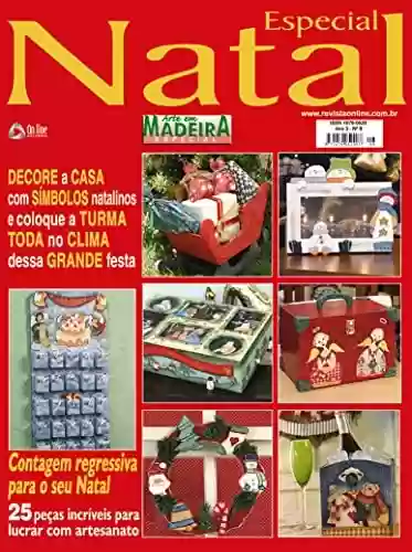 Livro PDF: Arte em Madeira Especial Edição 08: DECORE A CASA: Símbolos natalinos e coloque a turma toda no clima!
