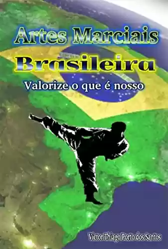 Livro PDF: Artes Marciais Brasileiras - Valorize O Que É Nosso