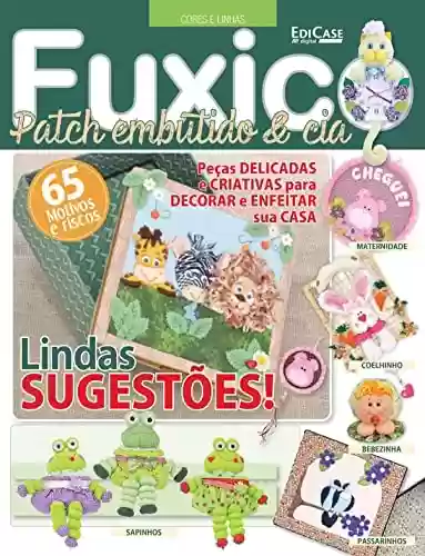 Livro PDF Artesanato Simples - 13/12/2021 - Fuxico Patch Embutido e Cia (EdiCase Publicações)