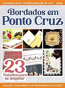 Livro PDF: Artesanato Simples - 16/08/2021 - Bordados em Ponto Cruz: 23 Trabalhos Para Se Inspirar (EdiCase Publicações)