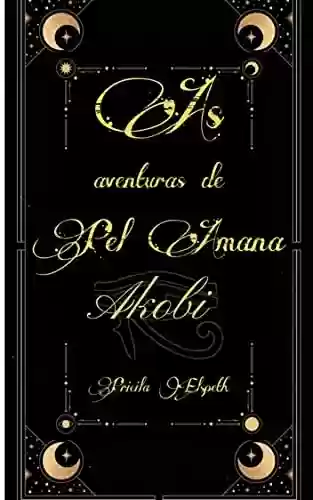 Livro PDF As aventuras de Pel Amana: Akobi