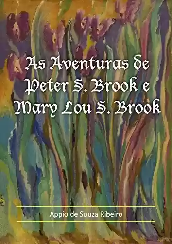 Livro PDF: As Aventuras de Peter S. Brook e Mary Lou S. Brook
