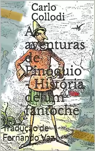 Capa do livro: As aventuras de Pinóquio - História de um fantoche: Tradução de Fernando Vaz - Ler Online pdf