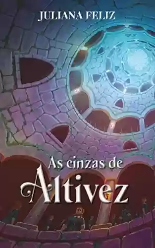 Capa do livro: As cinzas de Altivez: Livro I - Série Ariadne Ventura - Ler Online pdf