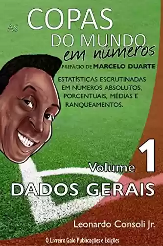 Livro PDF: As Copas do Mundo em números: vol. 1 - Dados Gerais