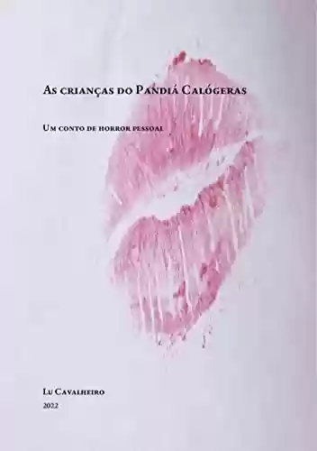 Livro PDF As crianças do Pandiá Calógeras: um conto de horror pessoal (Contos publicados em coletâneas)
