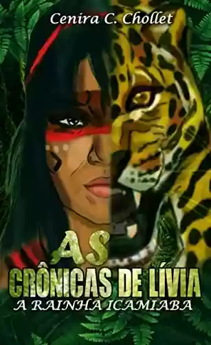 Livro PDF: As Crônicas de Lívia: A Rainha Icamiaba