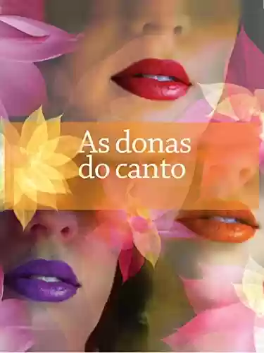 Livro PDF: As donas do canto: o sucesso das estrelas-intérpretes no carnaval de Salvador