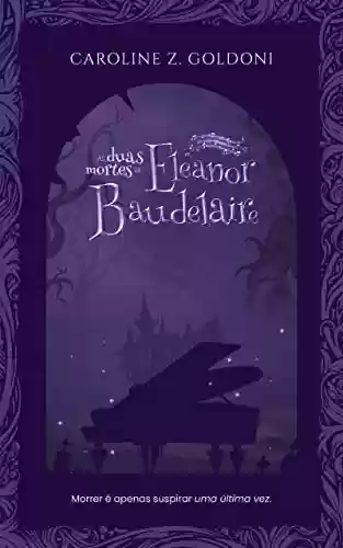 Livro PDF: As Duas Mortes de Eleanor Baudelaire