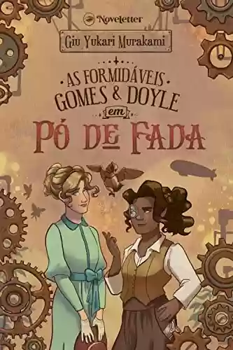 Capa do livro: As Formidáveis Gomes & Doyle em Pó de Fada - Ler Online pdf