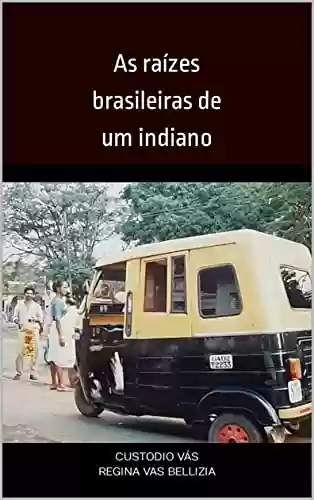 Livro PDF: As raízes brasileiras de um indiano