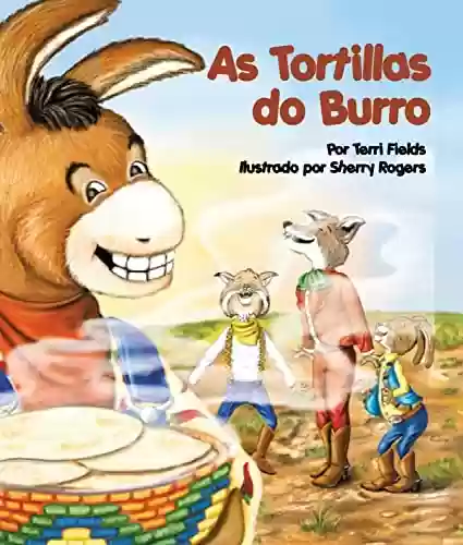 Capa do livro: As Tortillas do Burro (Burro's Tortillas in Portuguese) - Ler Online pdf