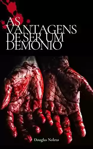 Capa do livro: As Vantagens de Ser Um Demônio - Ler Online pdf