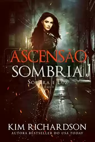 Livro PDF: Ascensão Sombria (Sombra e Luz Livro 3)