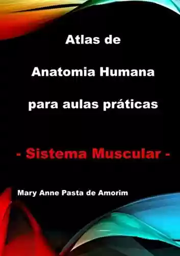 Livro PDF: Atlas De Anatomia Humana Para Aulas Práticas - Sistema Muscular