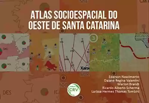 Livro PDF: Atlas sócio espacial do oeste de santa Catarina
