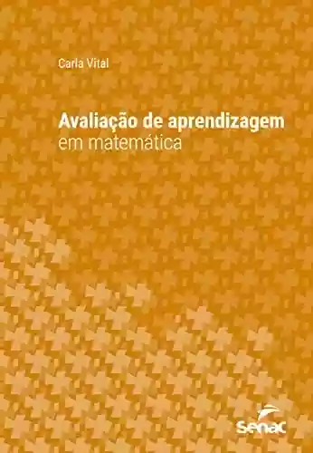 Livro PDF: Avaliação de aprendizagem em matemática (Série Universitária)