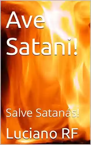 Livro PDF: Ave Satani!: Salve Satanás!