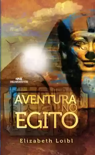 Livro PDF: Aventura no Egito (Tio Henrique Livro 2)