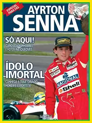 Livro PDF: Ayrton Senna - Ídolo Imortal: Revista Personalidade Especial Ed.01