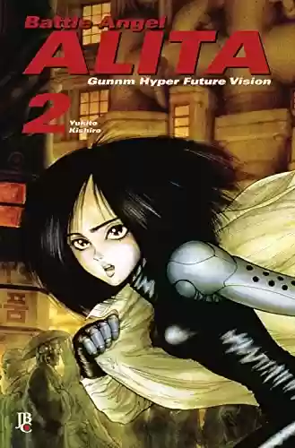 Livro PDF: Battle Angel Alita - Gunnm Hyper Future Vision vol. 02