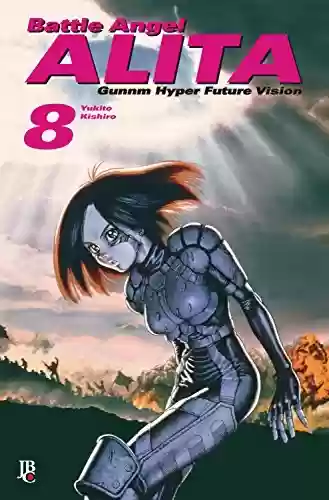 Livro PDF Battle Angel Alita - Gunnm Hyper Future Vision vol. 08