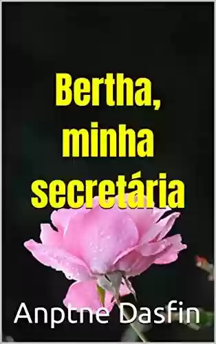 Livro PDF: Bertha, minha secretária
