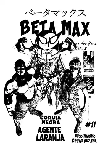 Capa do livro: BETA MAX 11: O começo dos fins 2 de 3 (BETA MAX SÉRIE MENSAL) - Ler Online pdf
